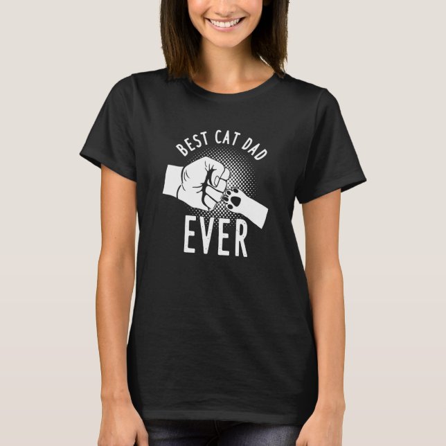 Cat Dad Cat Daddy Best Cat Dad Ever T-Shirt (Front)