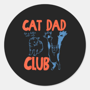 Cat Dad Club Funny Cat Lover Pet Parent Father's D Classic Round Sticker