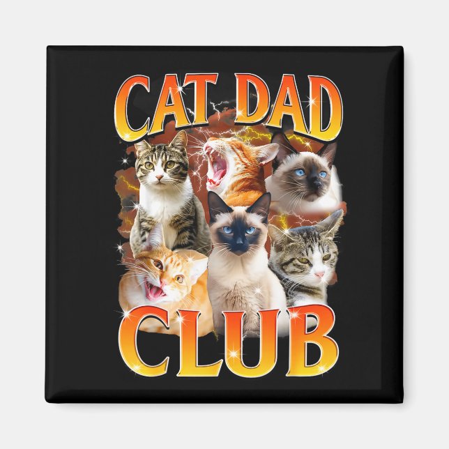Cat Dad Club Funny Life Is Better With Cats Father Magnet (Front)