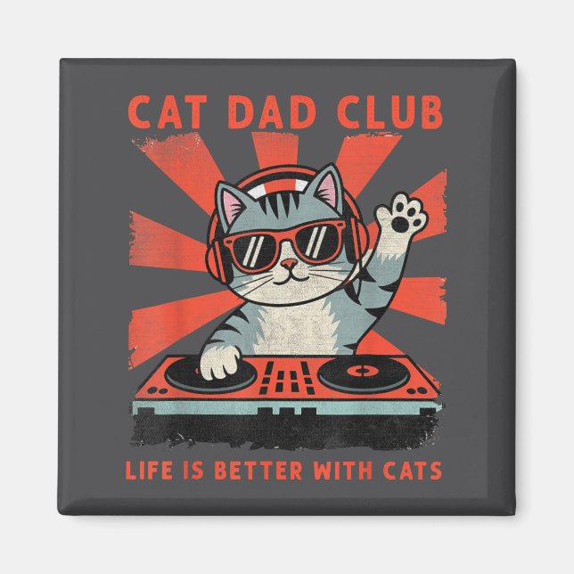 Cat Dad Club, Life Is Better With Cats, Cat Dad Fu Magnet (Front)