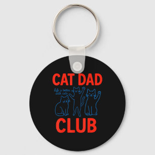 Cat Dad Club Life Is Better With Cats Father's Day Keychain