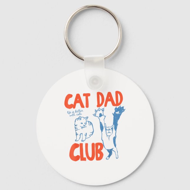 Cat Dad Club Life Is Better With Cats Father's Day Keychain (Front)