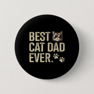 Cat Dad Ever For Fathers Day Birthday Christmas 1  2 Inch Round Button