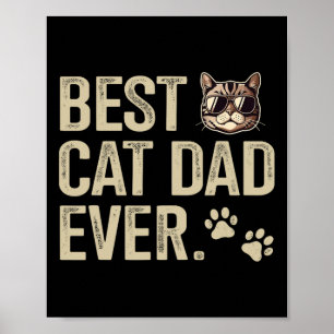 Cat Dad Ever For Fathers Day Birthday Christmas 1  Poster