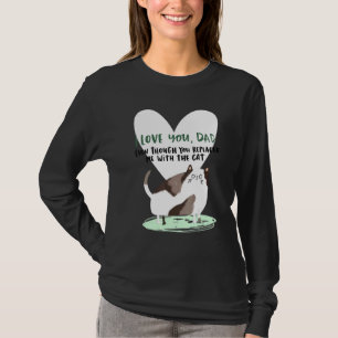 Cat Dad I Love You You Replaced Me With Cat Father T-Shirt