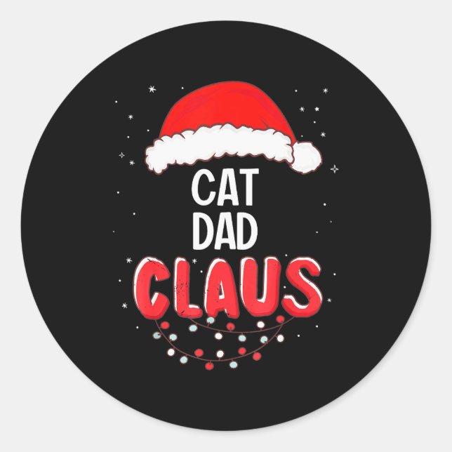 Cat Dad Santa Claus Christmas Matching Costume For Classic Round Sticker (Front)