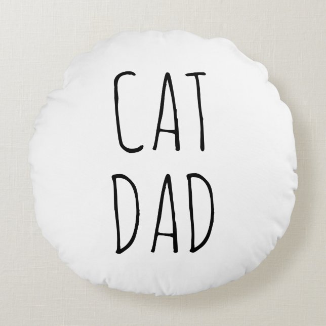 "Cat Dad" Simple Modern Farmhouse Round Pillow (Front)