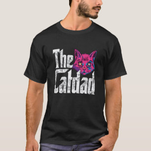 Cat Dad The Catfather Crazy Cat Father Kitty Daddy T-Shirt