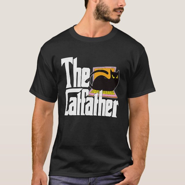Cat Dad The Catfather Crazy Cat Father Kitty Daddy T-Shirt (Front)
