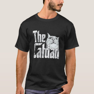 Cat Dad The Catfather Crazy Cat Father Kitty Daddy T-Shirt
