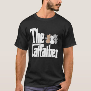Cat Dad The Catfather Crazy Cute Cat Father Kitty  T-Shirt
