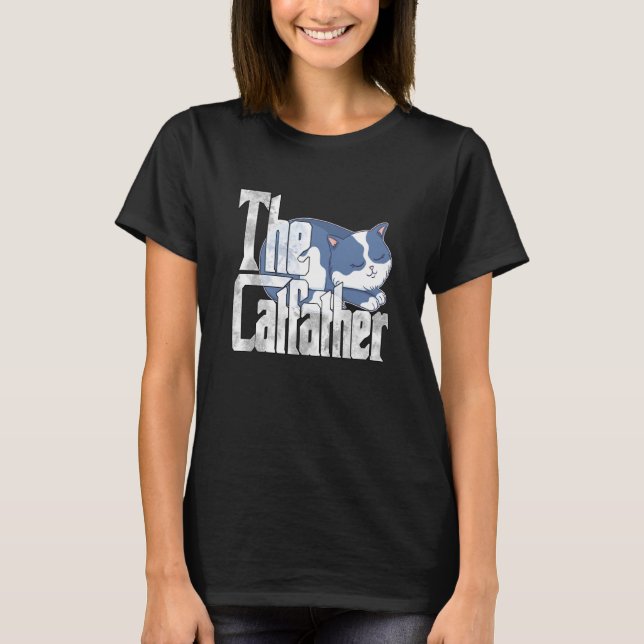Cat Dad The Catfather Crazy Cute Cat Father Kitty  T-Shirt (Front)