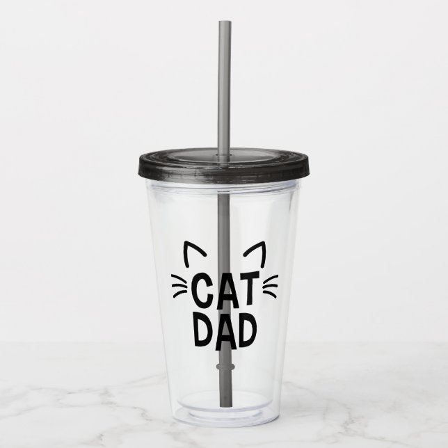 Cat Dad With Ears & Whiskers Acrylic Tumbler (Front)