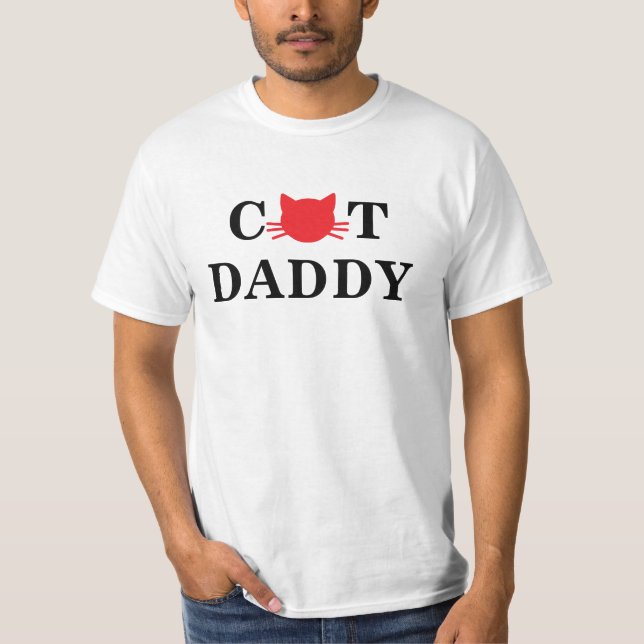 Cat Daddy Funny T-Shirt (Front)