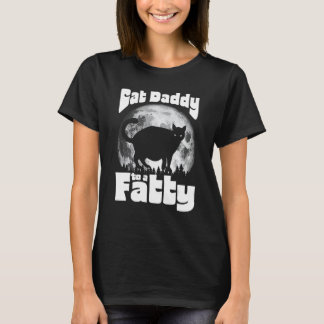 Cat Daddy to a Fatty! Funny Vintage Full Moon & Ch T-Shirt