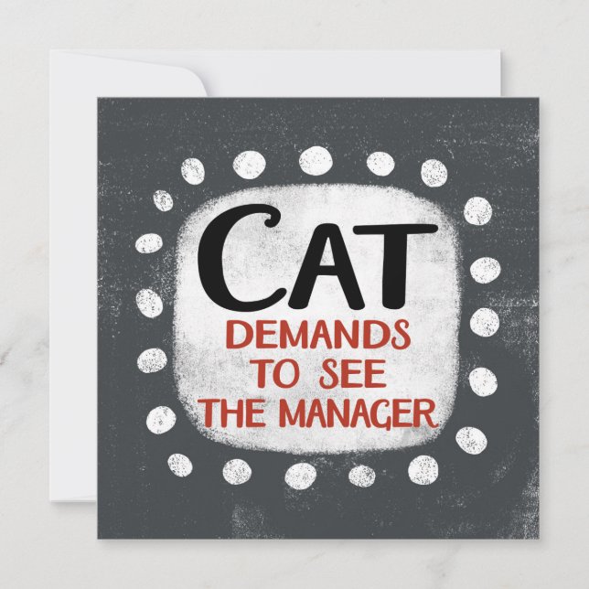 Cat Demands To See Manager Greeting Card (Front)