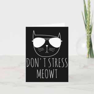 Cat Design Funny Pun Don't Stress Meowt Funny Sayi Card