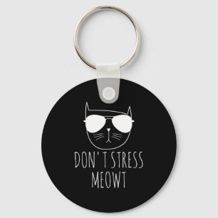 Cat Design Funny Pun Don't Stress Meowt Funny Sayi Keychain