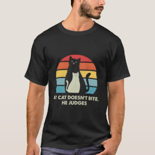Cat Doesn'T Bite He Judges Cat Lover Funny Kitten T-Shirt