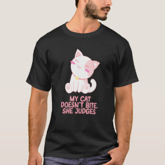 Cat Doesnt Bite She Judges Cat Mom Sarcastic Cat D T-Shirt