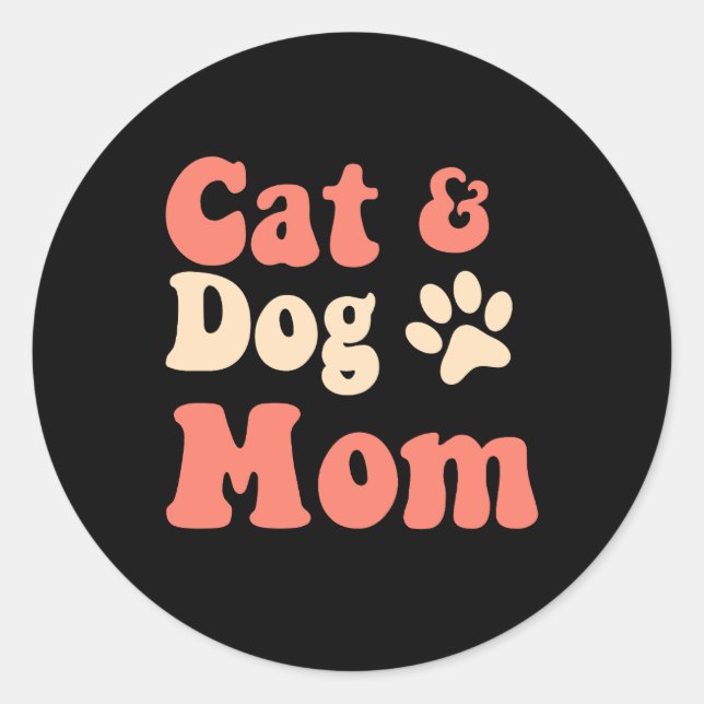 Cat Dog Mom Classic Round Sticker (Front)