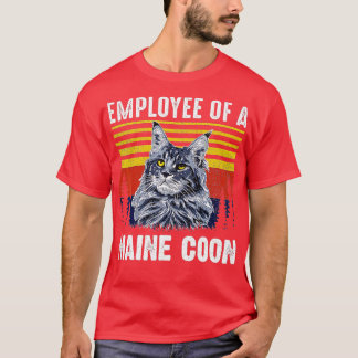 CAT  EMPLOYEE OF A MAINE COON  T-Shirt