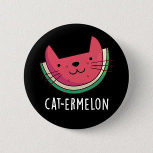 Cat-ermelon Funny Cat Watermelon Pun Dark BG 2 Inch Round Button