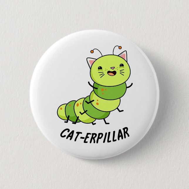 Cat-erpillar Cute Cat Caterpillar Pun 2 Inch Round Button (Front)
