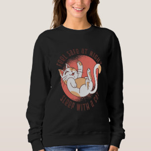 Cat Feel Safe At Night Sleep With A Cat Sweatshirt