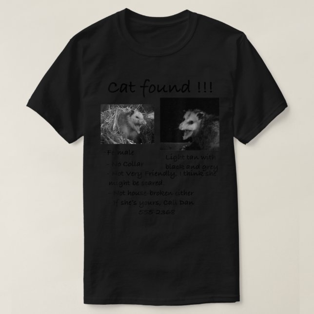 Cat Found Funny Pet Opossum Possum  T-Shirt (Design Front)