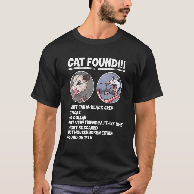 Cat Found Possum   Opossum T-Shirt (Front)