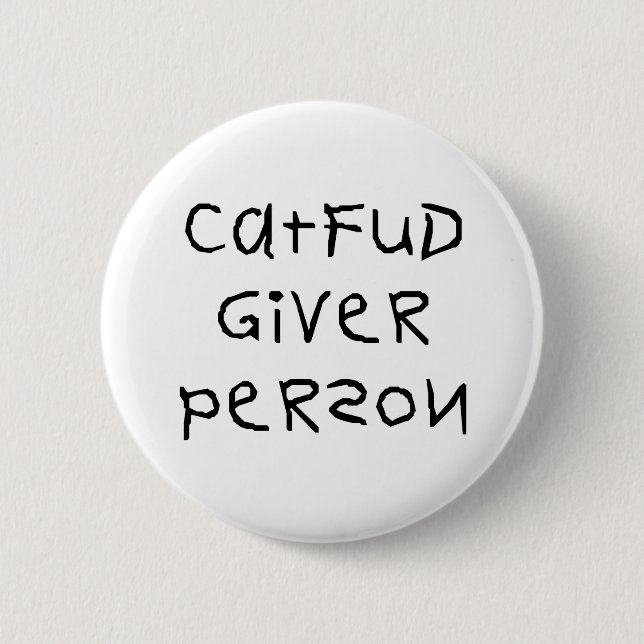 Cat Fud Giver Person 2 Inch Round Button (Front)