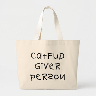 Cat Fud Giver Person Large Tote Bag