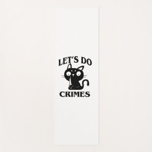 Cat Funny Let's Do Crimes Halloween For Women Men Yoga Mat