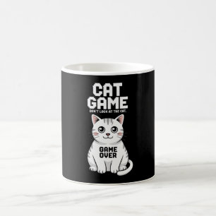 Cat Game Don't Look At The Cat Over Funny Coffee Mug