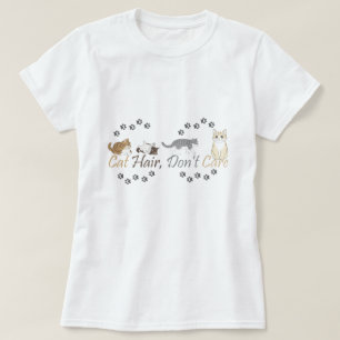Cat Hair, Don't Care T-shirt