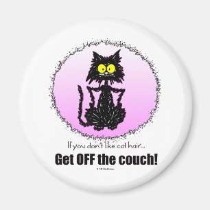 Cat Hair...Gifts for Cat Lovers Magnet