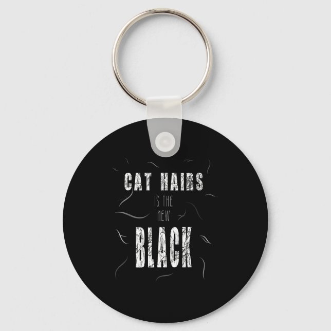 Cat Hair Is The New Black Funny  Keychain (Front)