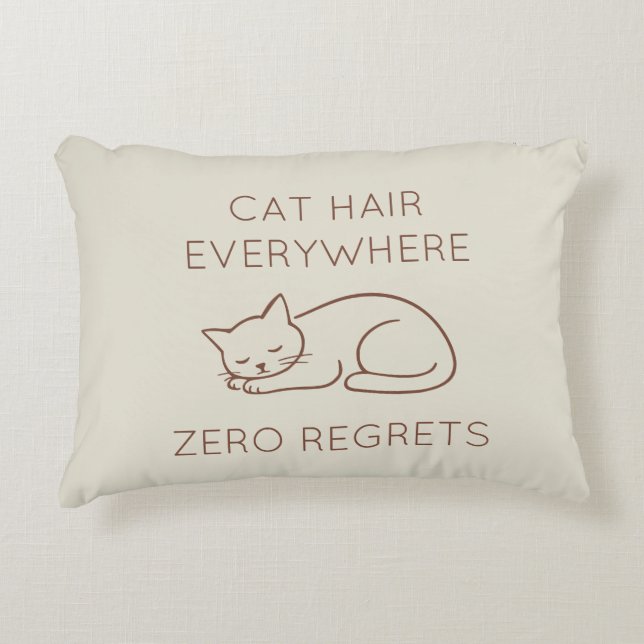 Cat hair zero regrets accent pillow (Front)