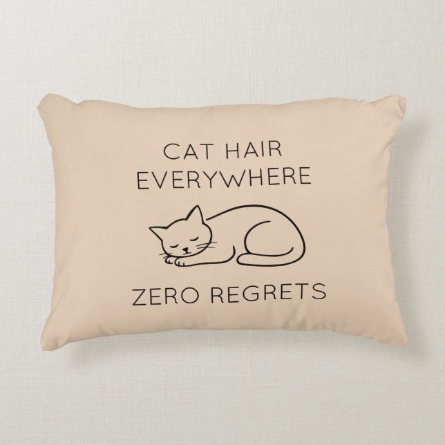 Cat hair zero regrets accent pillow (Front)
