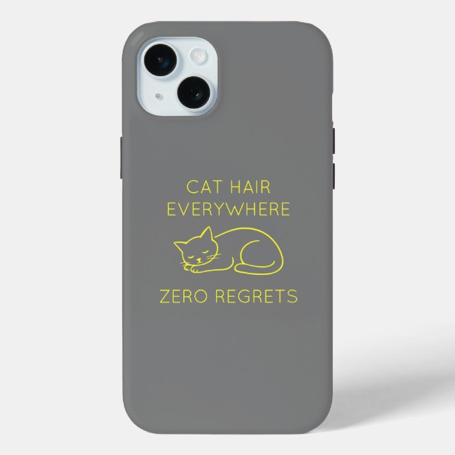 Cat hair zero regrets Case-Mate iPhone case (Back)