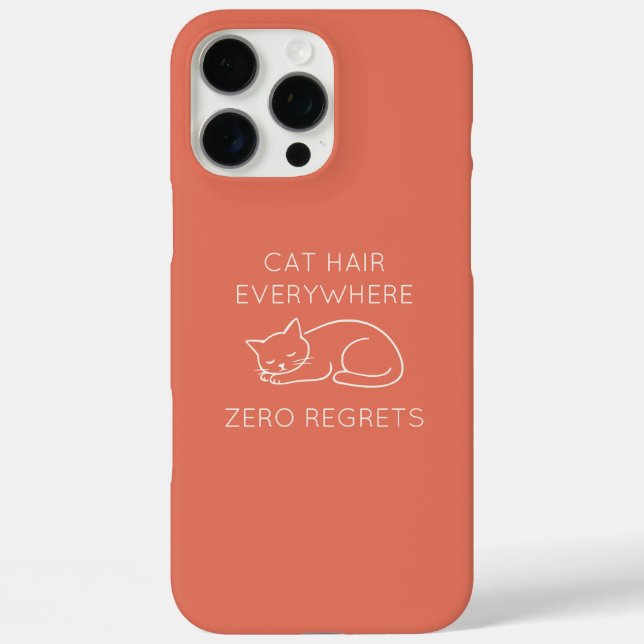 Cat hair zero regrets Case-Mate iPhone case (Back)