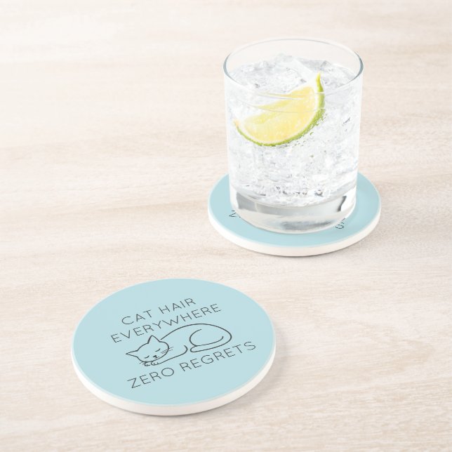 Cat hair zero regrets coaster (Side)
