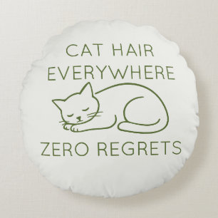 Cat hair zero regrets round pillow