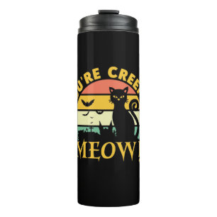 Cat Halloween You Are Creepin Meow Thermal Tumbler