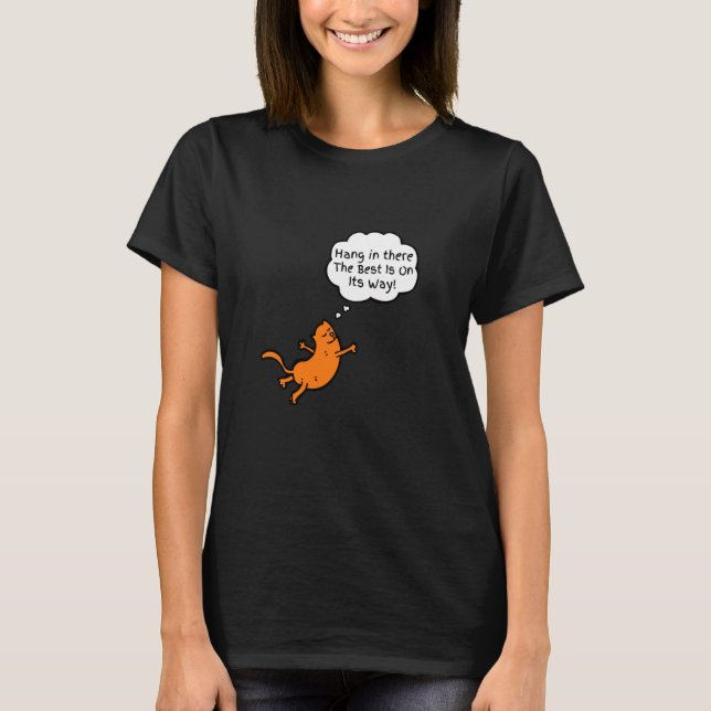 Cat Hang in there T-Shirt (Front)