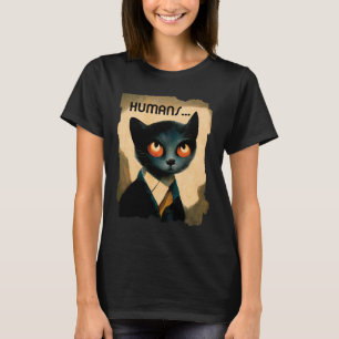 Cat Hates Humans   Funny Art For Cat Lover T-Shirt