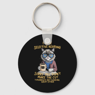 Cat Have Selective Hearing Keychain
