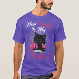 Cat Her Fight Is My Fight Breast Cancer Awareness T-Shirt