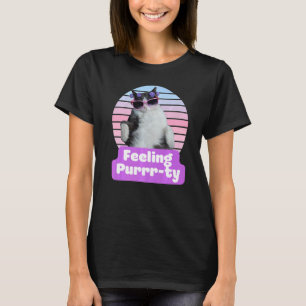 Cat Hilarious Meme Kitty Feline Feeling Purr ty T-Shirt